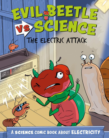 Evil Beetle Versus Science: The Electric Attack: A Science Comic Book About Electricity by Paul Mason 9781526325648