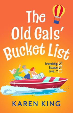 The Old Gals' Bucket List by Karen King 9781836176169