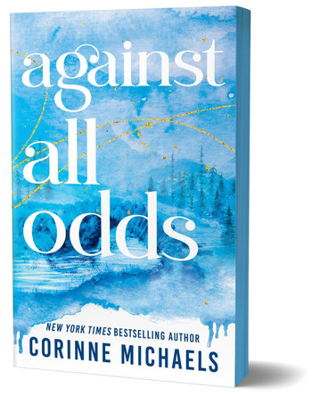Against All Odds: A Second Chance Small Town Romance (Ember Falls Book 3) by Corinne Michaels 9781464255151