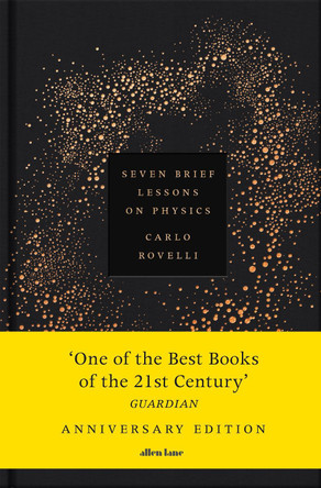 Seven Brief Lessons on Physics: Anniversary Edition by Carlo Rovelli 9780241737675
