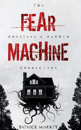 Fear Machine by Patrick McNulty 9781806541706