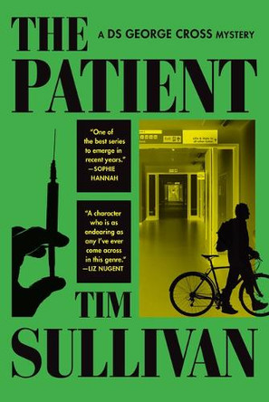 The Patient: A DS George Cross Mystery Tim Sullivan 9780802168054