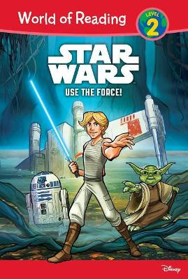 Use the Force! by Michael Siglain 9781532140655