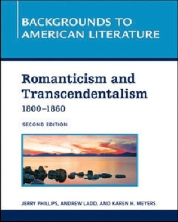 ROMANTICISM AND TRANSCENDENTALISM, 1800 - 1860, 2ND EDITION by  9781604134865