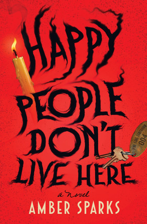 Happy People Don't Live Here: A Novel by Amber Sparks 9781324094395
