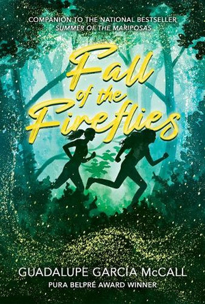 Fall of the Fireflies (Seasons of Sisterhood #1) by Guadalupe García McCall 9781643796994