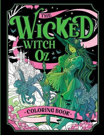 The Wicked Witch of Oz Coloring Book by Editors of Thunder Bay Press 9781667212104