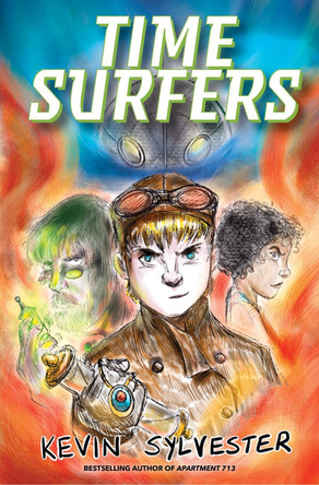 Time Surfers by Kevin Sylvester 9781443475068