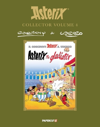 Asterix Collector Vol. 4: Asterix the Gladiator by René Goscinny 9781545820483