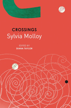 Crossings: ‘Varied Imagination’ and ‘Living between Languages’ by Sylvia Molloy 9781803095196