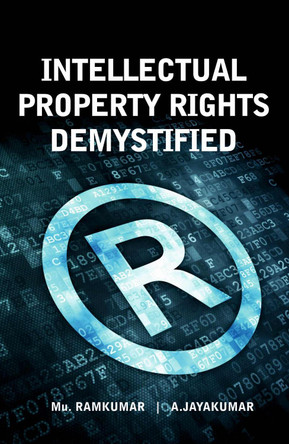 Intellectual Property Rights Demystified by Mu. Ramkumar 9788189422875