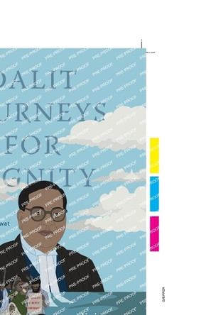 Dalit Journeys for Dignity: Religion, Freedom, and Caste by Ramnarayan S. Rawat 9798855802610