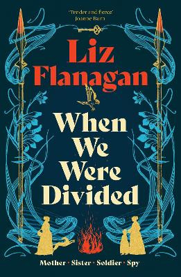 When We Were Divided Liz Flanagan 9781916747869