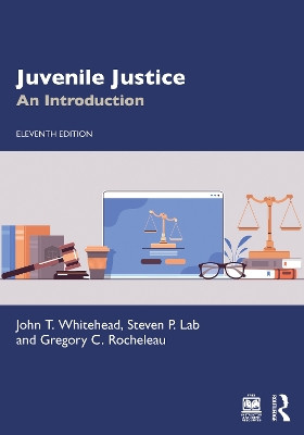 Juvenile Justice: An Introduction John T. Whitehead 9781032952420