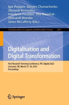 Digitalisation and Digital Transformation: First Research Twinning Conference, RTC-Digital 2023, Liverpool, UK, March 27–30, 2023, Proceedings Igor Potapov 9783032047304