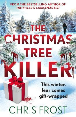 The Christmas Tree Killer (DI Tom Stonem, Book 2) Chris Frost 9780008707675