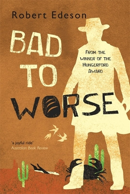 Bad to Worse by Robert Edeson 9781760992774