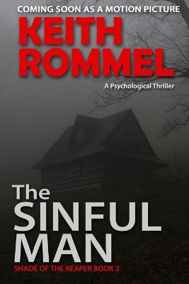 The Sinful Man: A Psychological Thriller by Keith Rommel 9781620064436