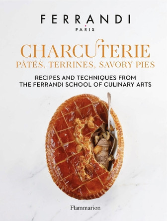 Charcuterie: Pates, Terrines, Savory Pies: Recipes and Techniques from the Ferrandi School of Culinary Arts by  9782080294678 Charcuterie: Pates, Terrines, Savory Pies: Recipes and Techniques from the Ferrandi School of Culinary Arts by  9782080294678