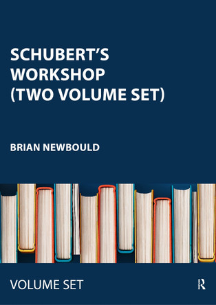 Schubert's Workshop (Two Volume Set) by Brian Newbould 9781032320977
