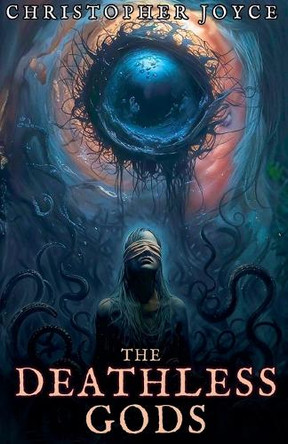 The Deathless Gods by Christopher Joyce 9798223790792