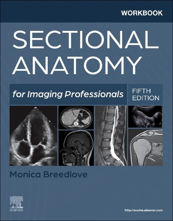 Workbook for Sectional Anatomy for Imaging Professionals Lorrie L. Kelley 9780323827928