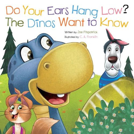 Do Your Ears Hang Low? the Dinos Want to Know by Joe Fitzpatrick 9781486731848