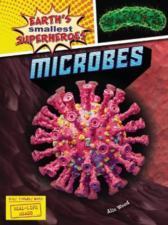 Microbes by Alix Wood 9781788564601