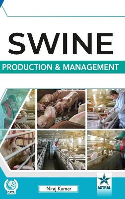 Swine Production and Management by Niraj Kumar 9789354616648