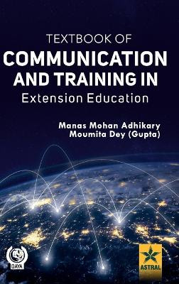 Textbook of Communication and Training in Extension Education by Manas Mohan Adhikary 9789354616716