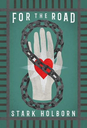 For the Road by Stark Holborn 9781803945286