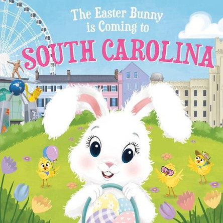 The Easter Bunny is Coming to South Carolina by Eric James 9781728201757