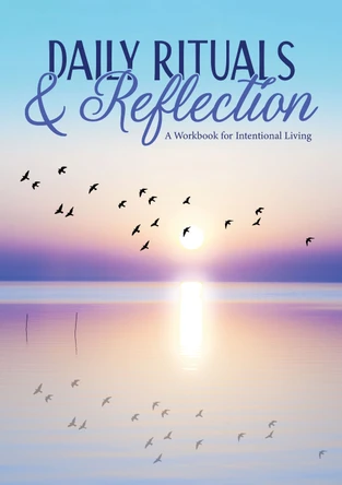 Daily Rituals & Reflection: A Workbook for Intentional Living Editors of Chartwell Books 9780785848868