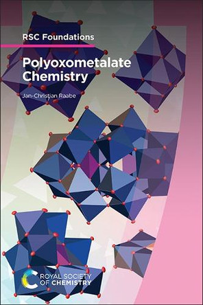 Polyoxometalate Chemistry Jan-Christian Raabe 9781837072033