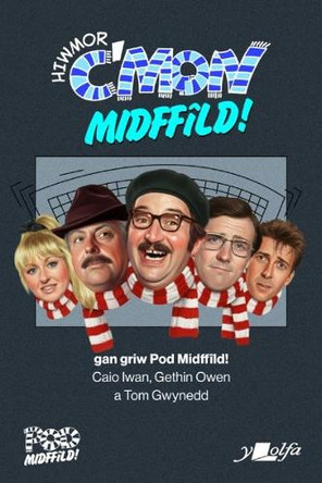 Hiwmor C'mon Midffîld! Caio Iwan 9781800997677