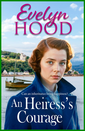 An Heiress's Courage Evelyn Hood 9781806560981