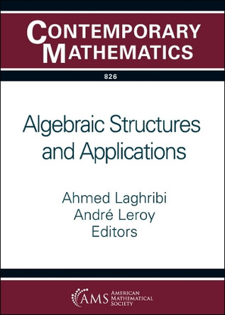 Algebraic Structures and Applications Ahmed Laghribi 9781470477639
