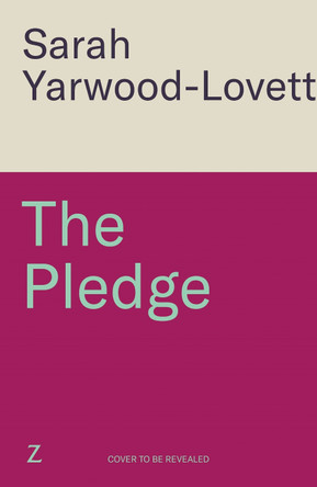 The Pledge Sarah Yarwood-Lovett 9781785123306