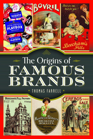 The Origins of Famous Brands Thomas Farrell 9781036133658