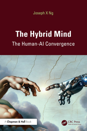 The Hybrid Mind: The Human-AI Convergence Joseph X Ng 9781041090762