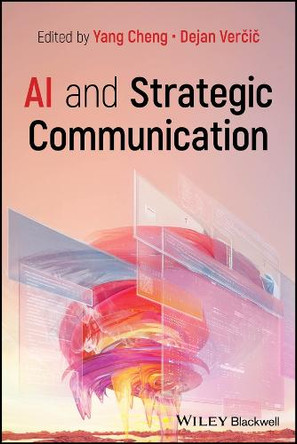 AI and Strategic Communication Yang Cheng 9781394275403