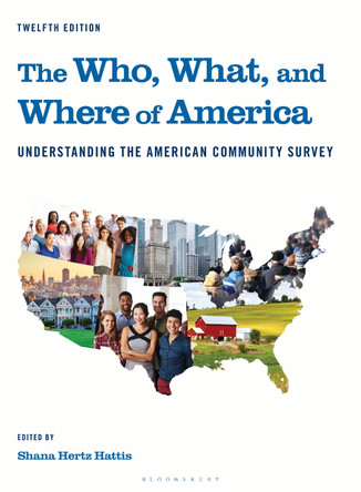 The Who, What, and Where: Understanding the American Community Survey Shana Hertz Hattis 9781636714318