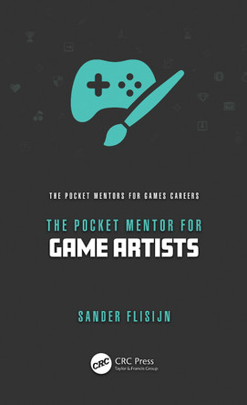 The Pocket Mentor for Game Artists Sander Flisijn 9781032785585