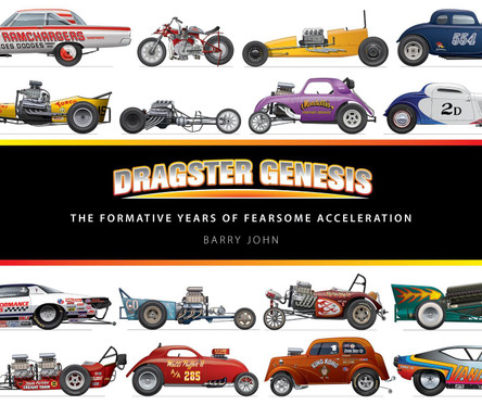 Dragster Genius: The formative years of fearsome acceleration Barry John 9781910505953