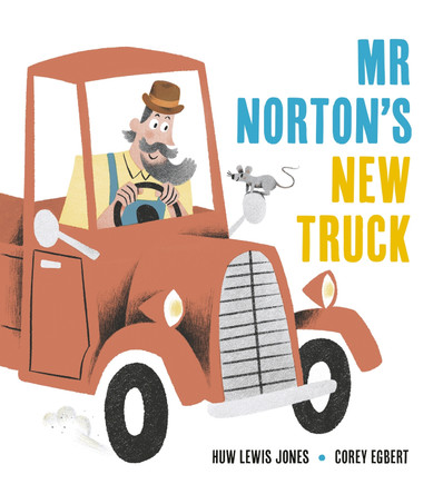 Mr Norton's New Truck Huw Lewis Jones 9781838919672