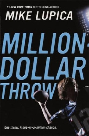 The Million Dollar Throw by Mike Lupica 9780606253161