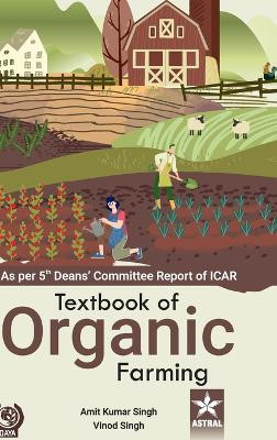 Textbook of Organic Farming by Amit Kumar Singh 9789359191874