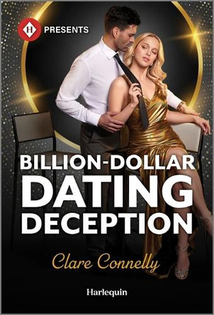 Billion-Dollar Dating Deception by Clare Connelly 9781335213235