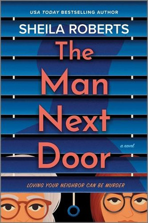 The Man Next Door by Sheila Roberts 9780778360285