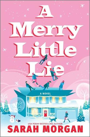 A Merry Little Lie by Sarah Morgan 9781335001085